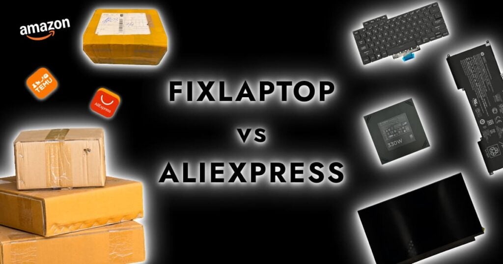 Оригинальные запчасти для ноутбуков из FixLaptop с гарантией против китайских посылок с AliExpress, Amazon и Temu